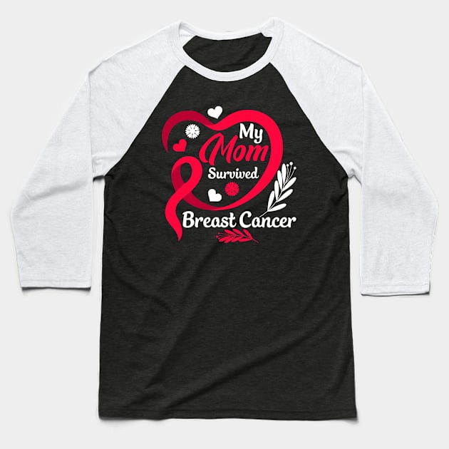 My mom survived breast cancer, breast cancer mom Baseball T-Shirt by AYOUGO.ZONDA™